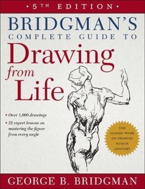 Bridgman&#039;s Complete Guide to Drawing from Life