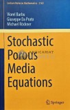 Cumpara ieftin Stochastic Porous Media Equations - Viorel Barbu (AG88)