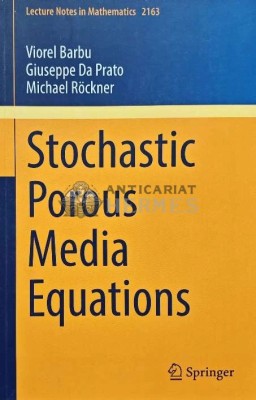 Stochastic Porous Media Equations - Viorel Barbu (AG88) foto