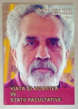 VIATA SI MOARTEA IN STATII FACULTATIVE de GH. M. PETRE FRASINEANU , 2011