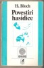 H. Bloch - Povestiri Hasidice (Iudaism, Carte Religioasa) ed. C.R. 1994, 280 pagini