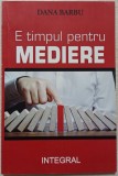 E timpul pentru mediere - Dana Barbu