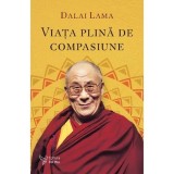 Viata plina de compasiune - Dalai Lama, ForYou