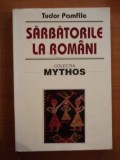 SARBATORILE LA ROMANI. STUDIU ETNOGRAFIC de TUDOR PAMFILE 1997