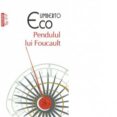 Pendulul lui Foucault (editie de buzunar) - Umberto Eco