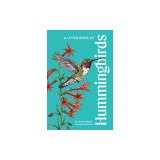 A Little Book of Hummingbirds