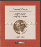 Cumpara ieftin Improvizatii Pe Cifraj Armonic - Constantin Severin - Dedicatie Si Autograf