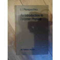 An Introduction To Polymer Physics - I. I. Perepechko ,540438