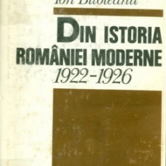 DIN ISTORIA ROMANIEI MODERNE 1922-1926 - Ion BITOLEANU, 1981