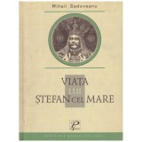 Mihail Sadoveanu - Viata lui Stefan cel Mare - 130092