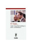 Cumpara ieftin O viata... Tudor Visan-Miu in dialog cu Dinu Zamfirescu, Corint