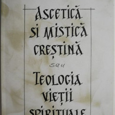 Ascetica si mistica crestina sau Teologia vietii spirituale – D. Staniloae