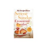 The New York Times Serene Sunday Crossword Puzzles: 100 Sunday Puzzles