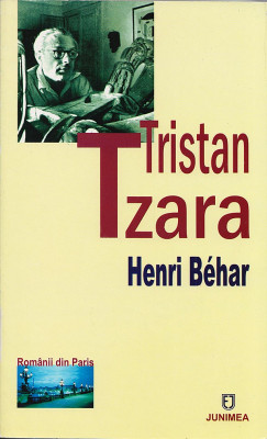 Henri Behar - Tristan Tzara monografie dada dadaism suprarealism arta Paris RARA foto