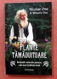 Plante tamaduitoare. Remedii naturale pentru cele mai intalnite boli. Editura Bookzone, 2025 - Mihaela Onu, Nicolae Onu