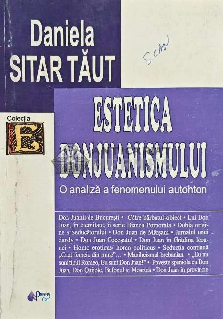 ESTETICA DONJUANISMULUI - 2007 - Daniela Sitar Taut (AE111)