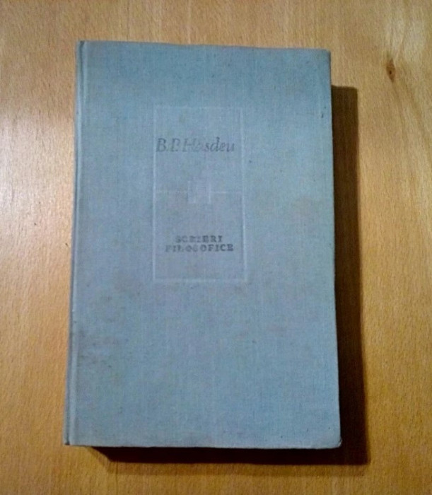 B. P. Hasdeu - Scrieri filosofice (1985, editie cartonata)
