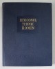 LEXICONUL TEHNIC ROMAN , VOLUMUL II : AR- BK , sub conducerea lui REMUS RADULET , 1957
