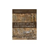 A Survey of the Old Testament: Fourth Edition