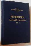 Reproductia Animalelor Domestice vol. 1 - 1957