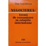 NEGOCIEREA, FORMA DE COMUNICARE IN RELATIILE INTERUMANE-DAN VOICULESCU-224713