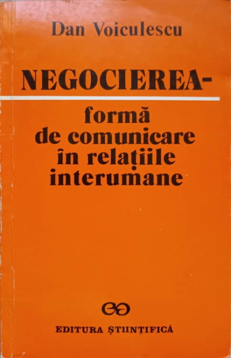 NEGOCIEREA, FORMA DE COMUNICARE IN RELATIILE INTERUMANE-DAN VOICULESCU