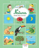 Cumpara ieftin Descopar lumea. Natura