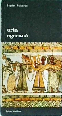 Bogdan Rutkowski - Arta egeeana foto