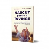 Nascut pentru a invinge - Muriel James, Dorothy Jongeward