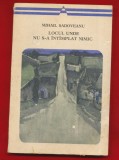 Mihail Sadoveanu, &quot;Locul unde nu s-a intimplat nimic&quot;
