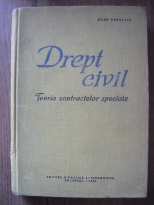 FRNCISC DEAK - DREPT CIVIL - TEORIA CONTRACTELOR SPECIALE - 1963 foto