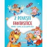 2 Povesti fantastice, Bambi, Lupul si Cei sapte iezi