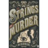 The Strings of Murder - Oscar de Muriel