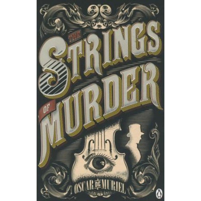The Strings of Murder - Oscar de Muriel