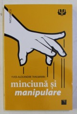 MINCIUNA SI MANIPULARE de YVES ALEXANDRE THALMANN , 2019 foto