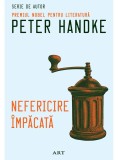 Cumpara ieftin Nefericire Impacata, Peter Handke - Editura Art