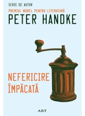 Nefericire Impacata, Peter Handke - Editura Art