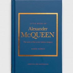 Welbeck Publishing Group carte Little Book of Alexander McQueen, Karen Homer