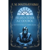 Feljegyz&eacute;sek az od&uacute;b&oacute;l - Egy nevets&eacute;ges ember &aacute;lma - Fjodor Mihajlovics Dosztojevszkij