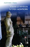Văzute și nevăzute la Casa Monteoru - Paperback brosat - Alexandra T&acirc;rziu - Vremea