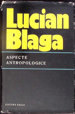 ASPECTE ANTROPOLOGICE-LUCIAN BLAGA-276278 foto