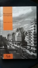 Bogdan Andrei Fezi - Bucurestiul European (Bucuresti interbelic arhitectura influenta modernism neoromanesc art deco urbanism patrimoniu) 150 ill.
