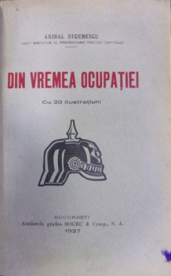 DIN VREMEA OCUPATIEI de ANIBAL STOENESCU (1927) , DEDICATIE CATRE I.C.BRATIANU foto