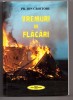Vremuri &icirc;n Flăcări - Ion Croitoru, Editura Pax Aura, 2017, 441 pagini - Carte Hobby