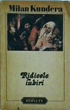 Milan Kundera - Ridicole iubiri