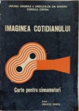 Imaginea Cotidianului, Dragos Sandu, Cineamatori, 1977, CC al UGSR, Romana, Teatru, Carte, 338 pagini