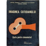 IMAGINEA COTIDIANULUI. CARTE PENTRU CINEAMATORI-DRAGOS SANDU-226940