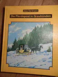 Die Pferdepost In Graubunden - Joos Gartmann ,530414