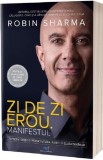 Zi de zi erou. Manifest