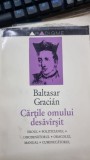 BALTASAR GRACIAN - CARTILE OMULUI DESAVARSIT ,1994